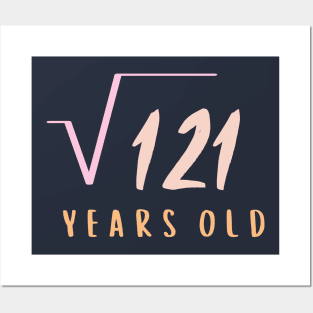 square root of 121 years old Posters and Art